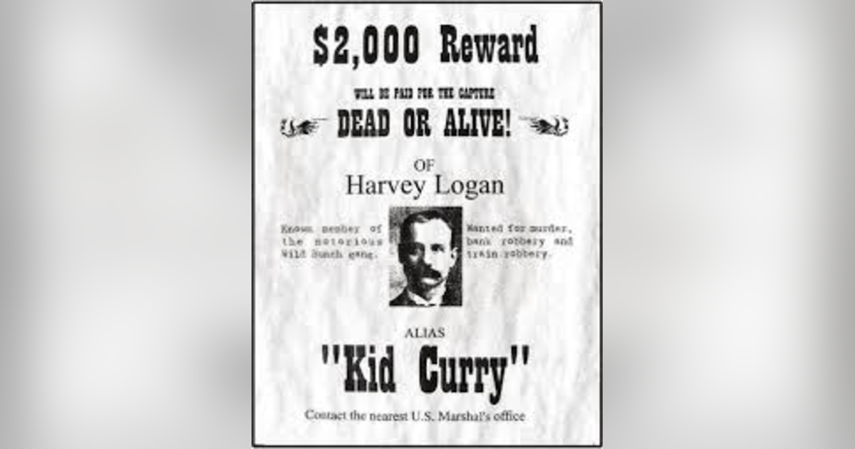 THE BADDEST OUTLAW OF THEM ALL- HARVEY 'KID CURRY' LOGAN (PT 1) THE BADDEST OUTLAW OF THEM ALL- HARVEY 'KID CURRY' LOGAN (PT 1)