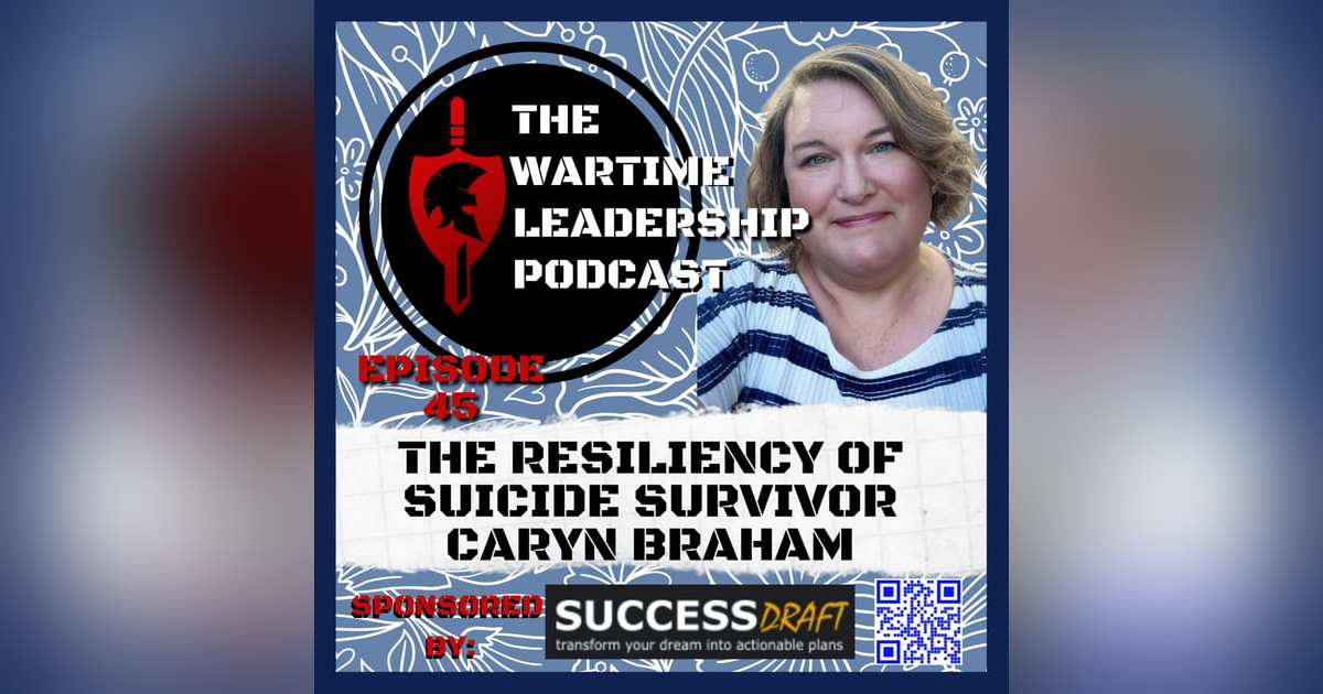 Episode 45: The Resiliency of Suicide Survivor Caryn Braham Episode 45: The Resiliency of Suicide Survivor Caryn Braham