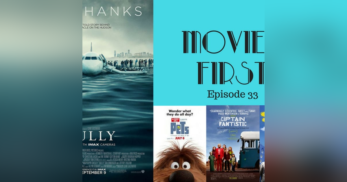 34: Movies First with Alex First & Chris Coleman Episode 33 - Sully plus 34: Movies First with Alex First & Chris Coleman Episode 33 - Sully plus