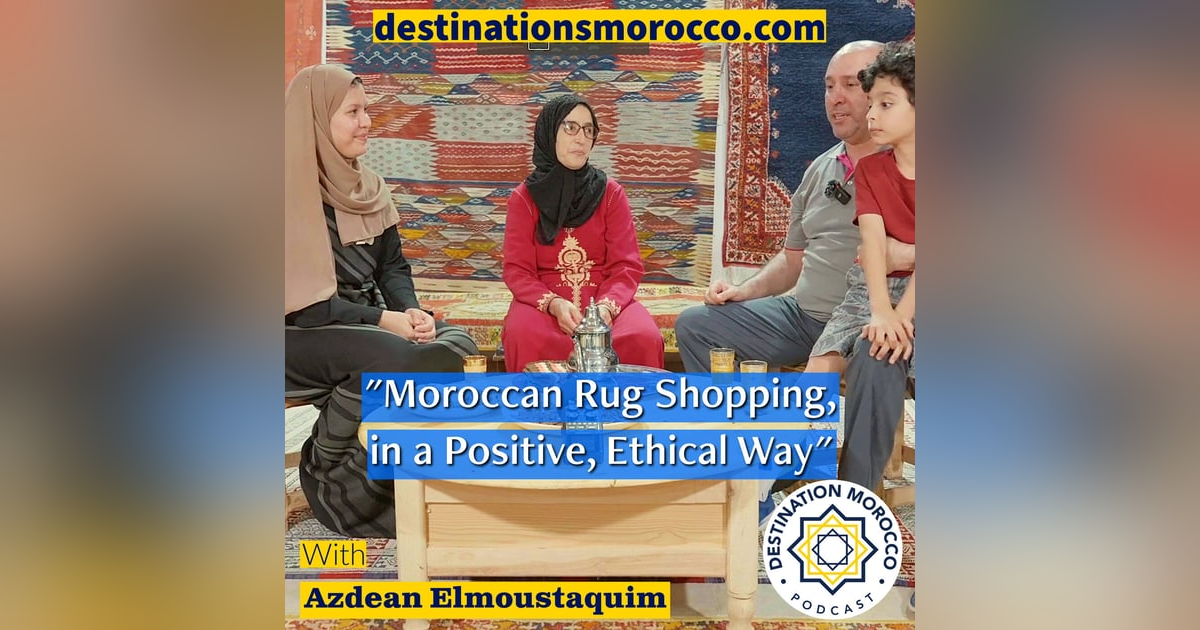 Where to Find a Genuine Moroccan Rug and a Positive, Ethical Shopping Experience Where to Find a Genuine Moroccan Rug and a Positive, Ethical Shopping Experience
