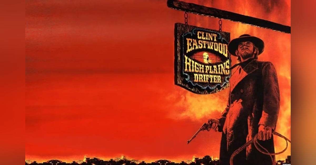 Midweek Mention... High Plains Drifter Midweek Mention... High Plains Drifter