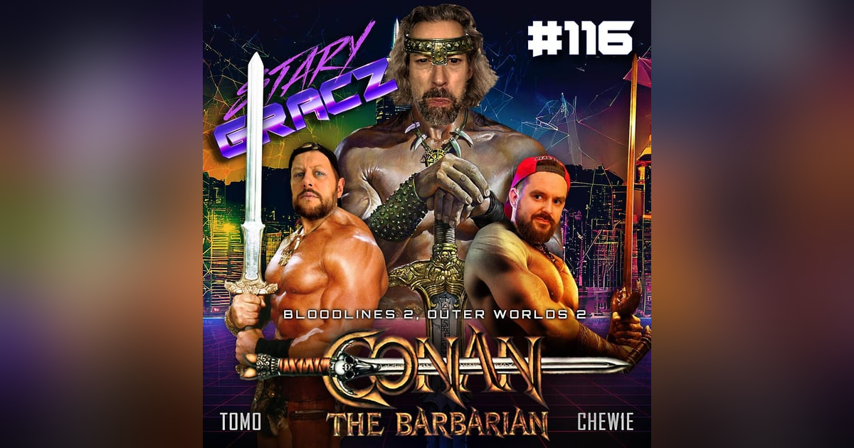 #116 Bloodlines 2, Outer Worlds 2, Conan Barbarzyńca #116 Bloodlines 2, Outer Worlds 2, Conan Barbarzyńca