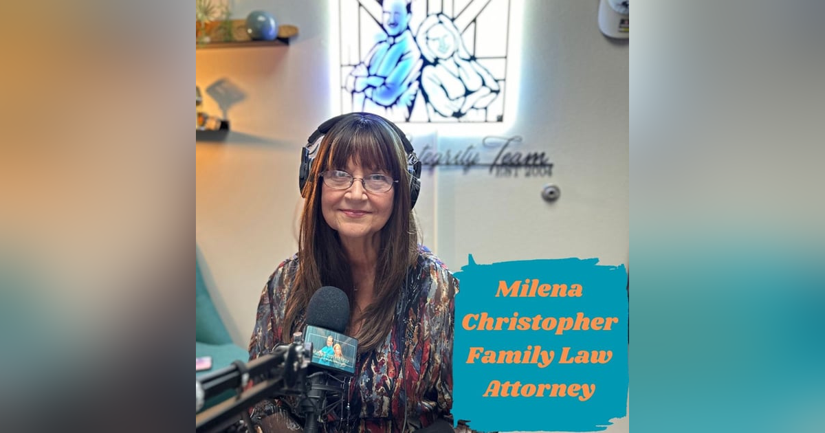 Ep.111 Wills Written in Blood-Milena Christopher Family Law/Estate Planning Attorney Ep.111 Wills Written in Blood-Milena Christopher Family Law/Estate Planning Attorney