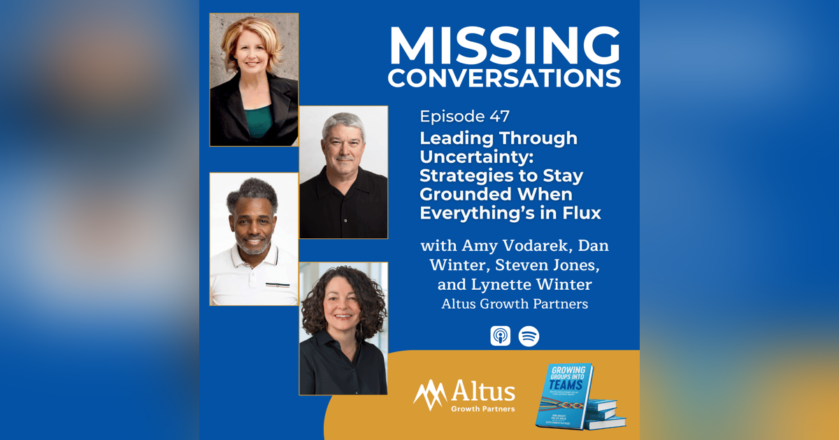 Episode #47: Leading Through Uncertainty: Strategies to Stay Grounded When Everything’s in Flux Episode #47: Leading Through Uncertainty: Strategies to Stay Grounded When Everything’s in Flux