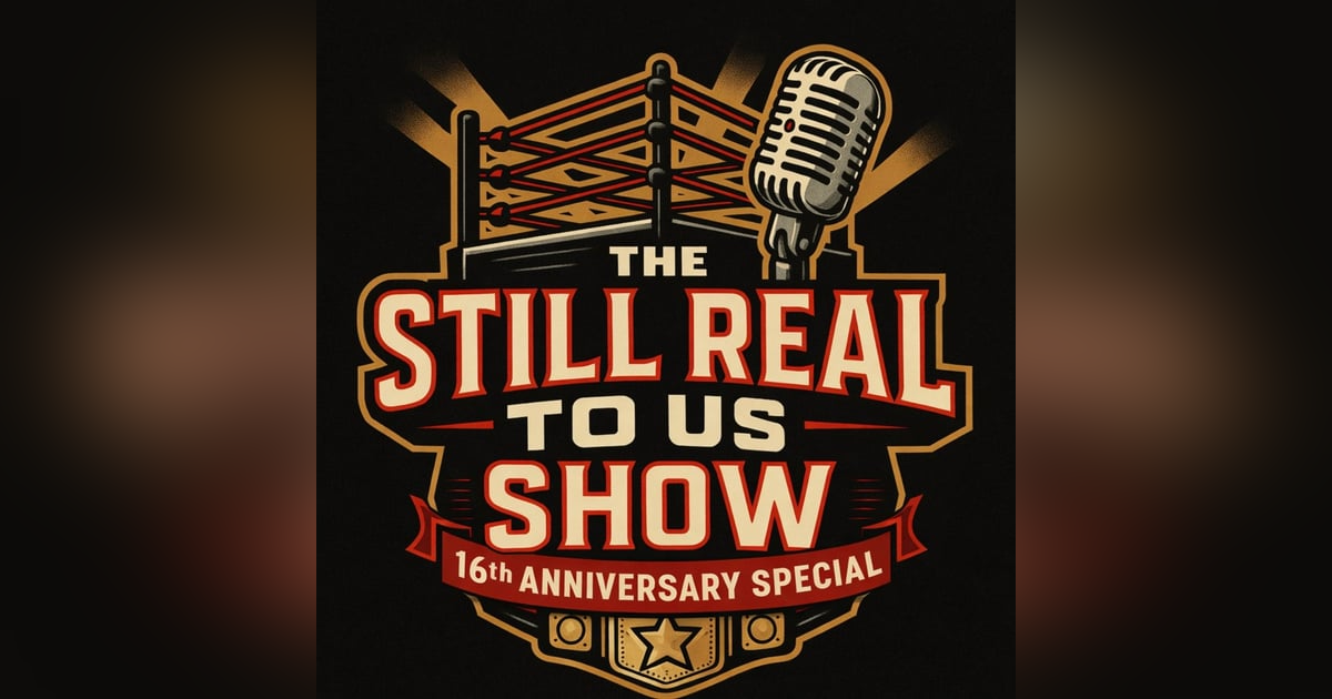 16 Years of SRTU! WrestleMania Uncertainty, The Mystery Crate & AEW’s ‘Flair vs Sting’ Moment! | The Still Real to Us Show | Episode #836 16 Years of SRTU! WrestleMania Uncertainty, The Mystery Crate & AEW’s ‘Flair vs Sting’ Moment! | The Still Real to Us Show | Episode #836