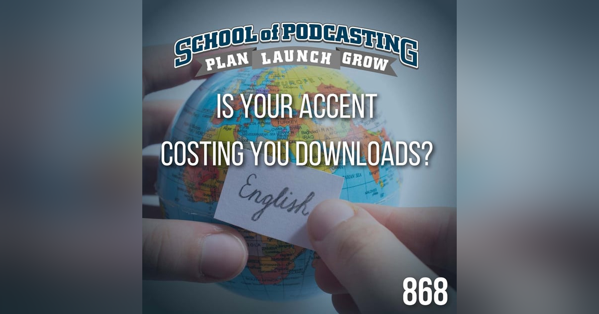 Will People Listen to Your Podcast If You Have an Accent? Will People Listen to Your Podcast If You Have an Accent?