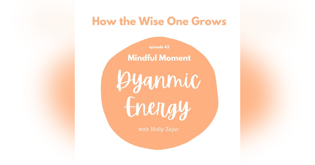 Mindful Moment for Dynamic Energy (42) Mindful Moment for Dynamic Energy (42)