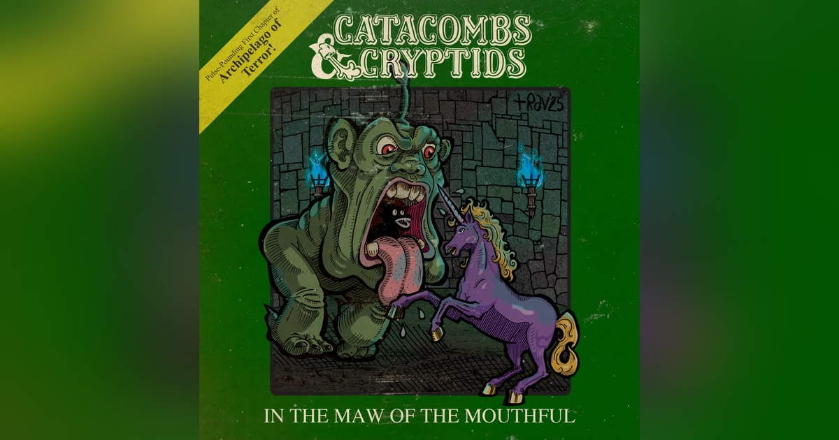 10 Catacombs & Cryptids, Volume Two | In the Maw of the Mouthful 10 Catacombs & Cryptids, Volume Two | In the Maw of the Mouthful