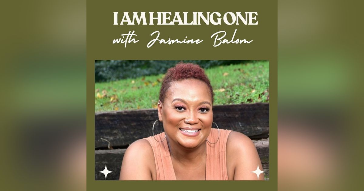 I am HealingOne with Jasmine Balom I am HealingOne with Jasmine Balom