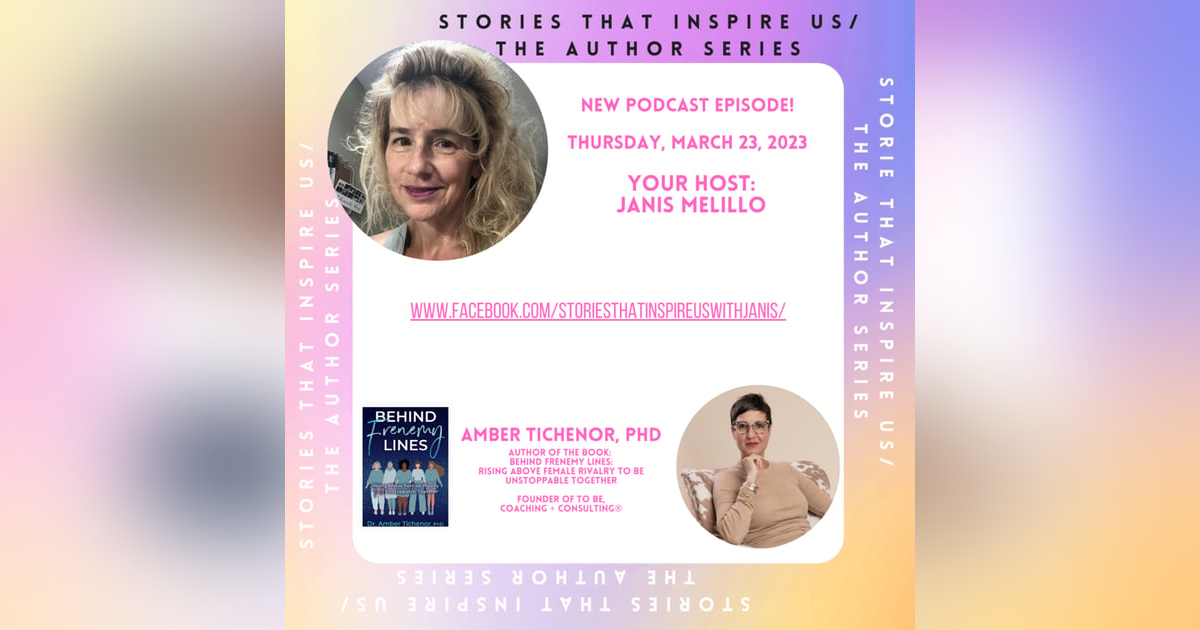 Stories That Inspire Us / The Author Series with Dr. Amber Tichenor, PhD - 03.23.23 Stories That Inspire Us / The Author Series with Dr. Amber Tichenor, PhD - 03.23.23