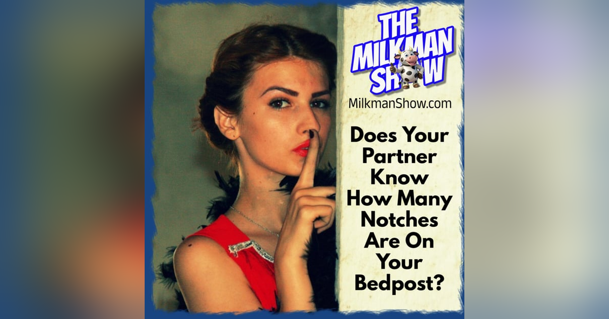 How Many Notches On Your Bedpost? How Many Notches On Your Bedpost?