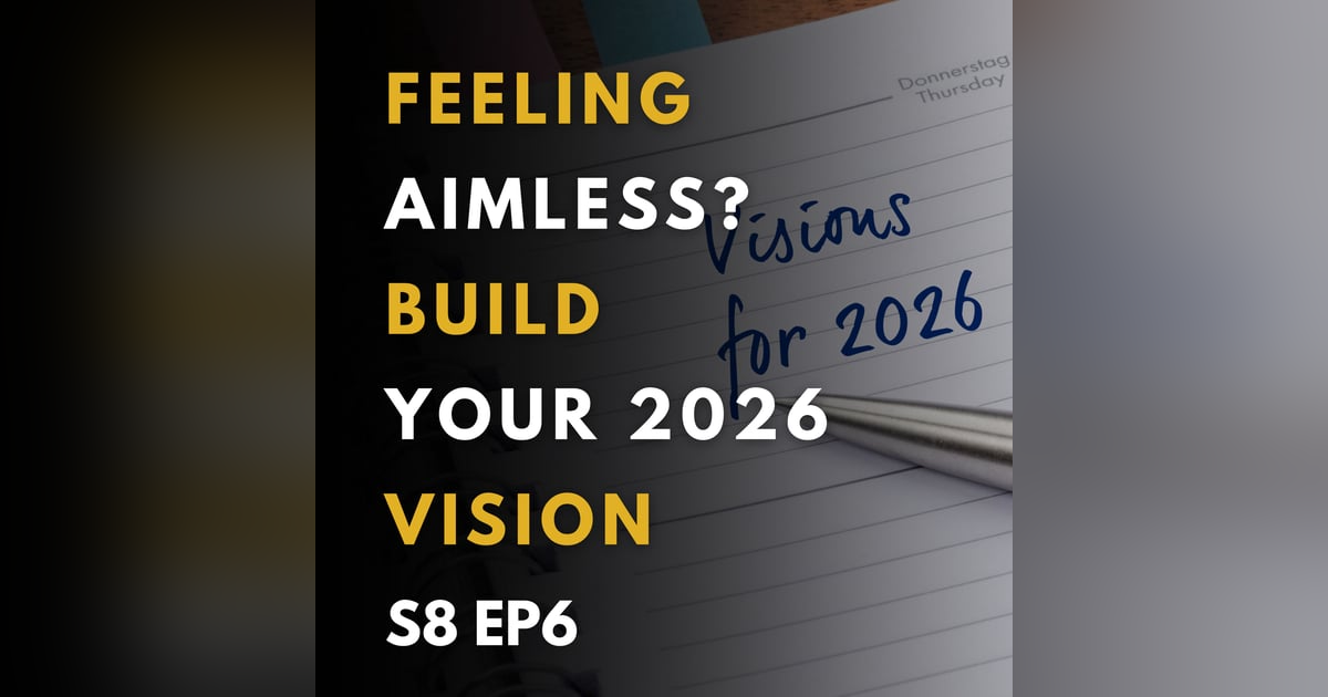 Feeling Aimless? Build Your 2026 Vision. Feeling Aimless? Build Your 2026 Vision.