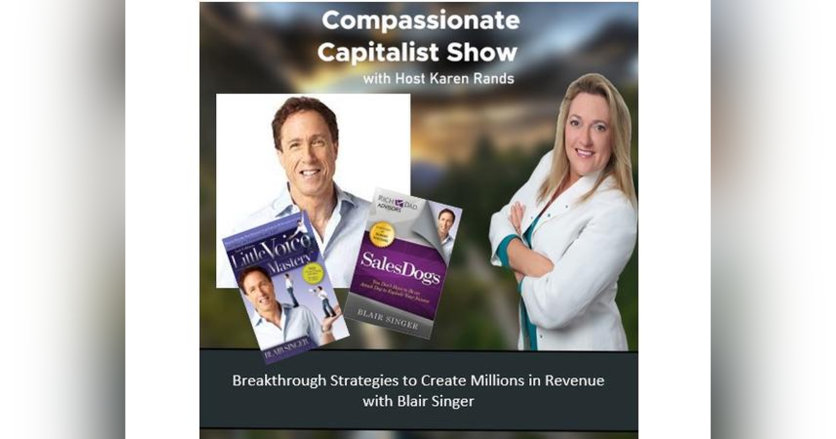 Breakthrough Strategies to Create Millions in Revenue with Blair Singer Breakthrough Strategies to Create Millions in Revenue with Blair Singer