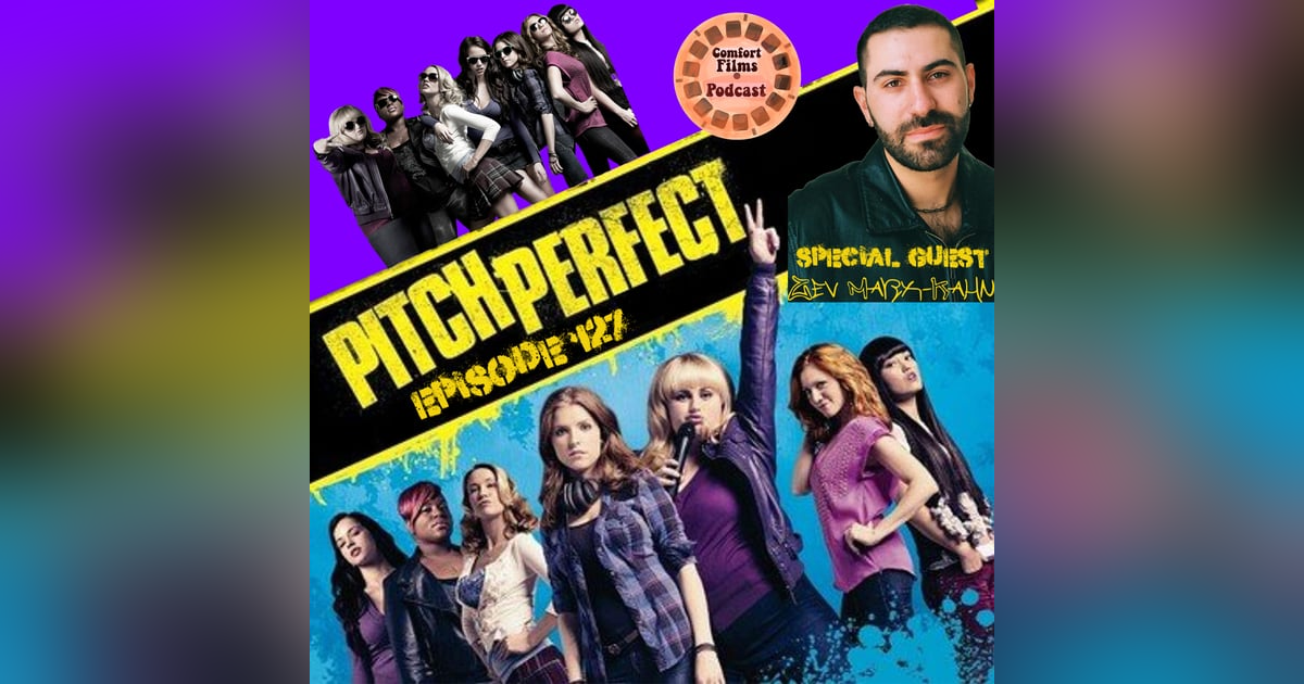 Comfort Films 127: Pitch Perfect (2012) Comfort Films 127: Pitch Perfect (2012)