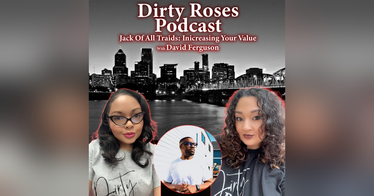 Jack of All Trades: Increasing Your Value w/ David Ferguson Jack of All Trades: Increasing Your Value w/ David Ferguson