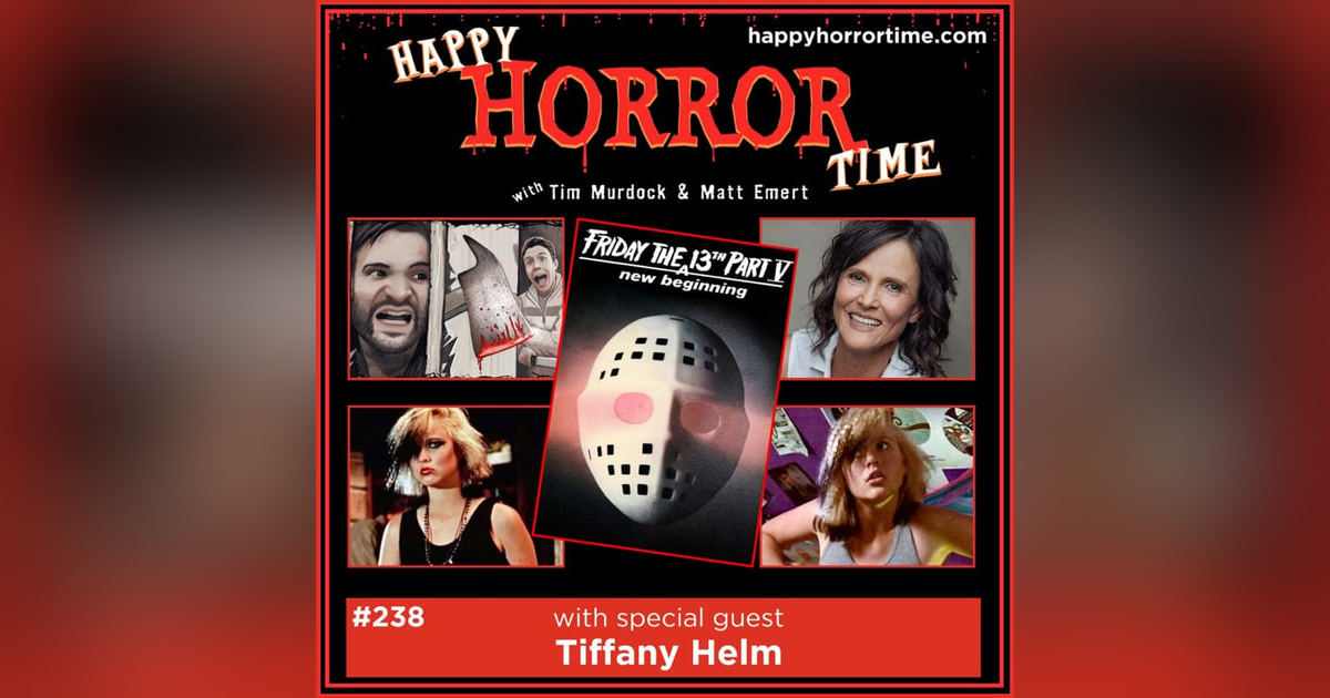Ep 238: Interview w/Tiffany Helm from “F13 Pt V: A New Beginning” Ep 238: Interview w/Tiffany Helm from “F13 Pt V: A New Beginning”