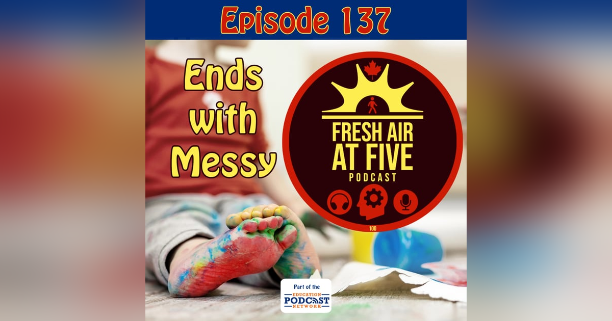 Ends with Messy - FAAF 137 Ends with Messy - FAAF 137