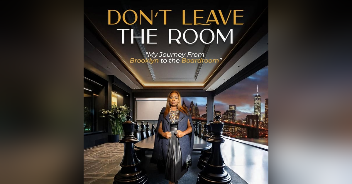 DON_T LEAVE THE ROOM_ FROM BROOKLYN TO THE BOARDROOM DON_T LEAVE THE ROOM_ FROM BROOKLYN TO THE BOARDROOM