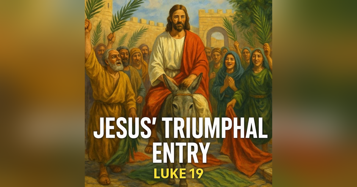 Jesus' Triumphal Entry: A Bold Challenge to Corrupt Power - Luke 19, Part 2 Jesus' Triumphal Entry: A Bold Challenge to Corrupt Power - Luke 19, Part 2