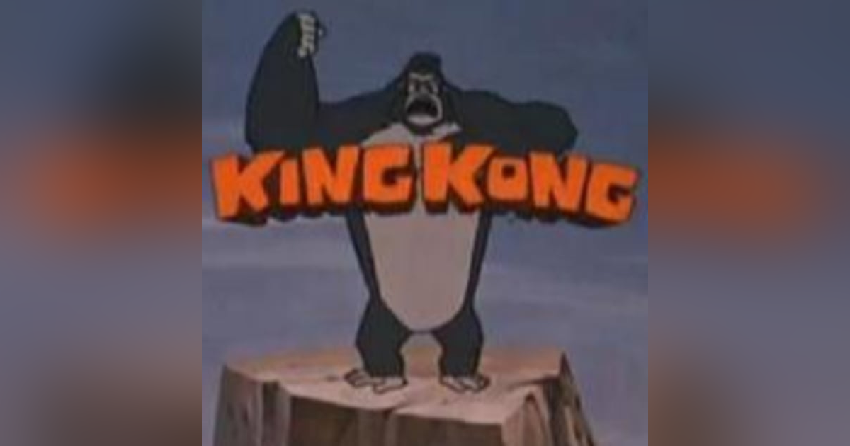 Episode 49: The King Kong Show (1966-1969) Episode 49: The King Kong Show (1966-1969)