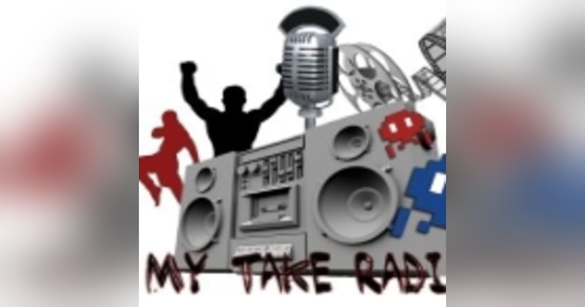 My Take Radio-Episode 175 My Take Radio-Episode 175