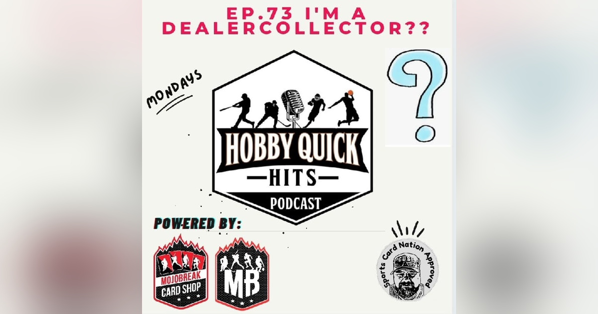 Hobby Quick Hits Ep.73 I'm a Dealecollector?? Hobby Quick Hits Ep.73 I'm a Dealecollector??