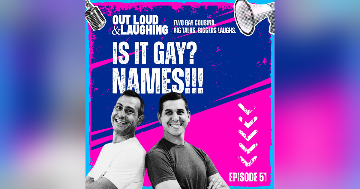 Is It Gay? Names! Is It Gay? Names!