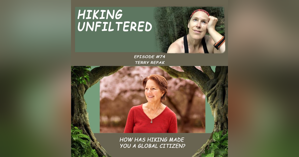 Episode #74 - Terry Repak "How has hiking made you a global citizen?" Episode #74 - Terry Repak "How has hiking made you a global citizen?"