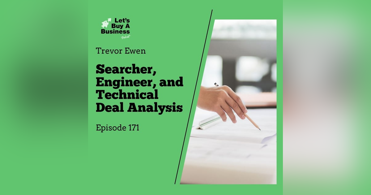 Trevor Ewen - Searcher, Engineer, and Technical Deal Analysis Trevor Ewen - Searcher, Engineer, and Technical Deal Analysis