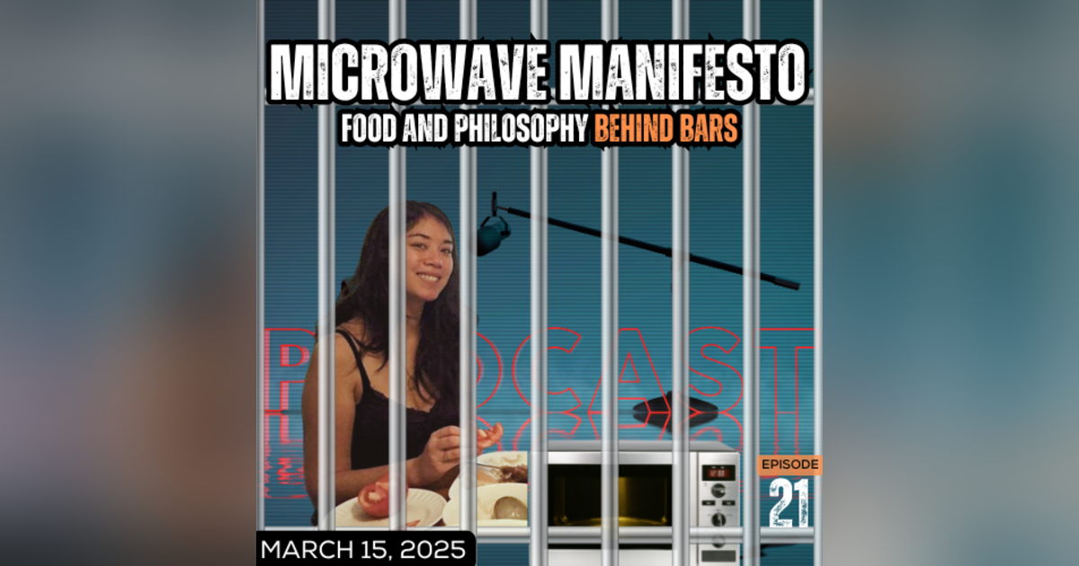 Microwave Manifesto: Food and Philosophy Behind Bars Microwave Manifesto: Food and Philosophy Behind Bars
