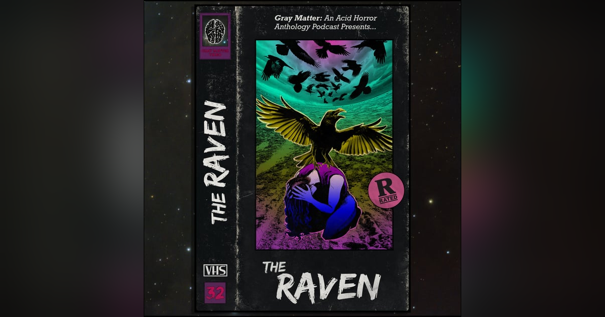 32 - The Raven 32 - The Raven