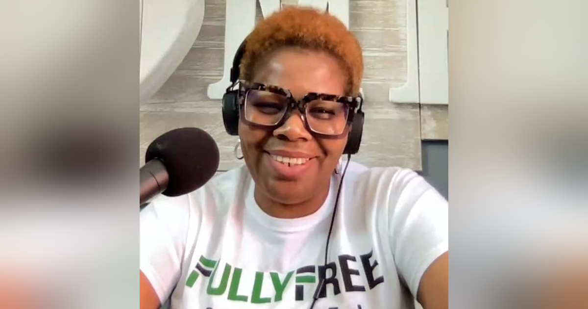 Ep. 10: Willette Benford, Chair of Fully Free campaign Ep. 10: Willette Benford, Chair of Fully Free campaign