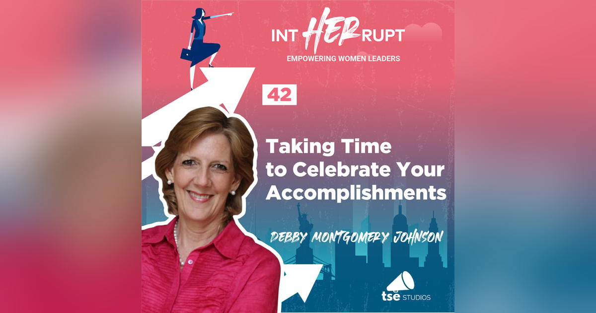 INT 042 - Taking time to celebrate your accomplishments INT 042 - Taking time to celebrate your accomplishments