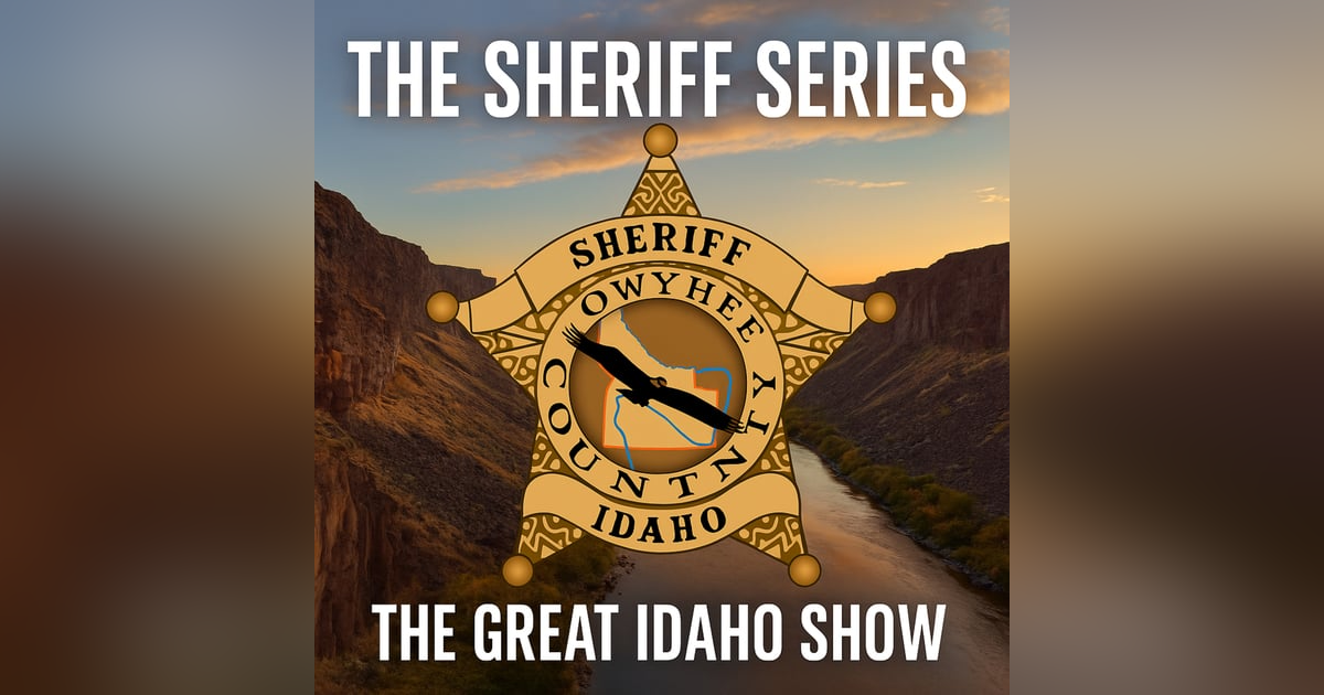 Owyhee County’s Frontier Sheriff: A Conversation with Sheriff Larry Kendrick Owyhee County’s Frontier Sheriff: A Conversation with Sheriff Larry Kendrick
