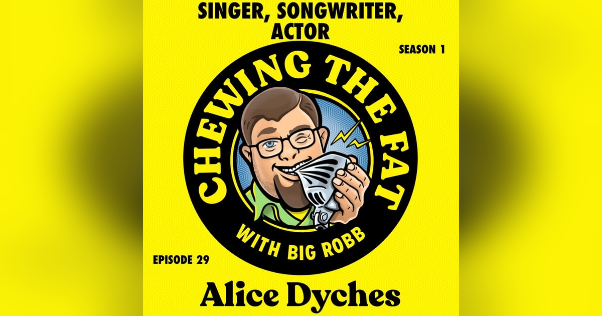 Alice Dyches, Singer, Songwriter, Actor Alice Dyches, Singer, Songwriter, Actor