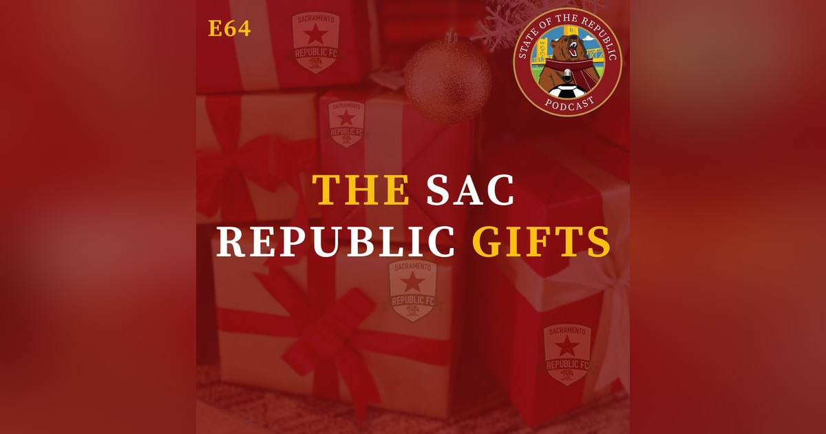 S1E64 - The Sac Republic Gifts! S1E64 - The Sac Republic Gifts!