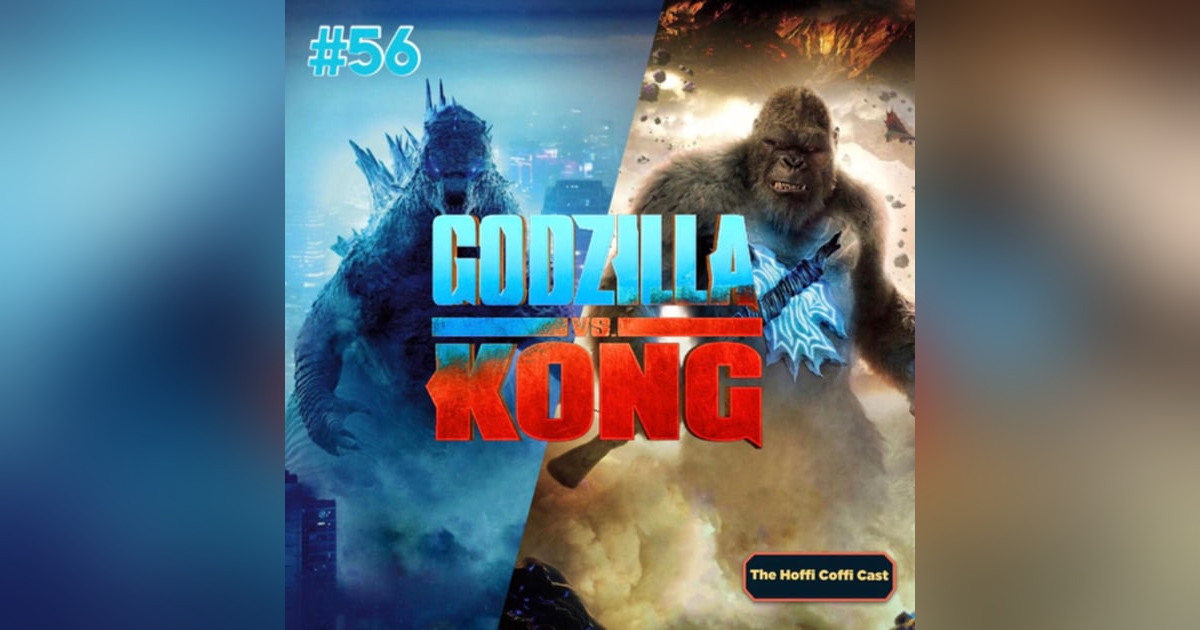 56 - Godzilla vs Kong (2021) 56 - Godzilla vs Kong (2021)