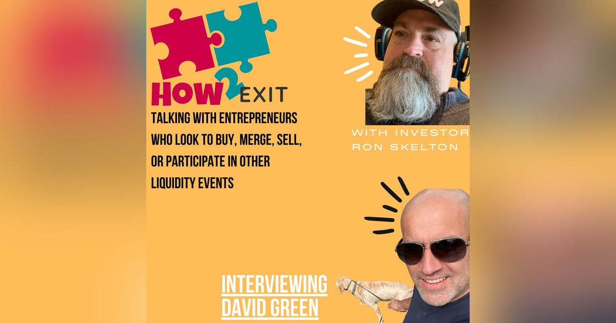 E158: The Importance of Building Relationships in Business Deals with David Green E158: The Importance of Building Relationships in Business Deals with David Green
