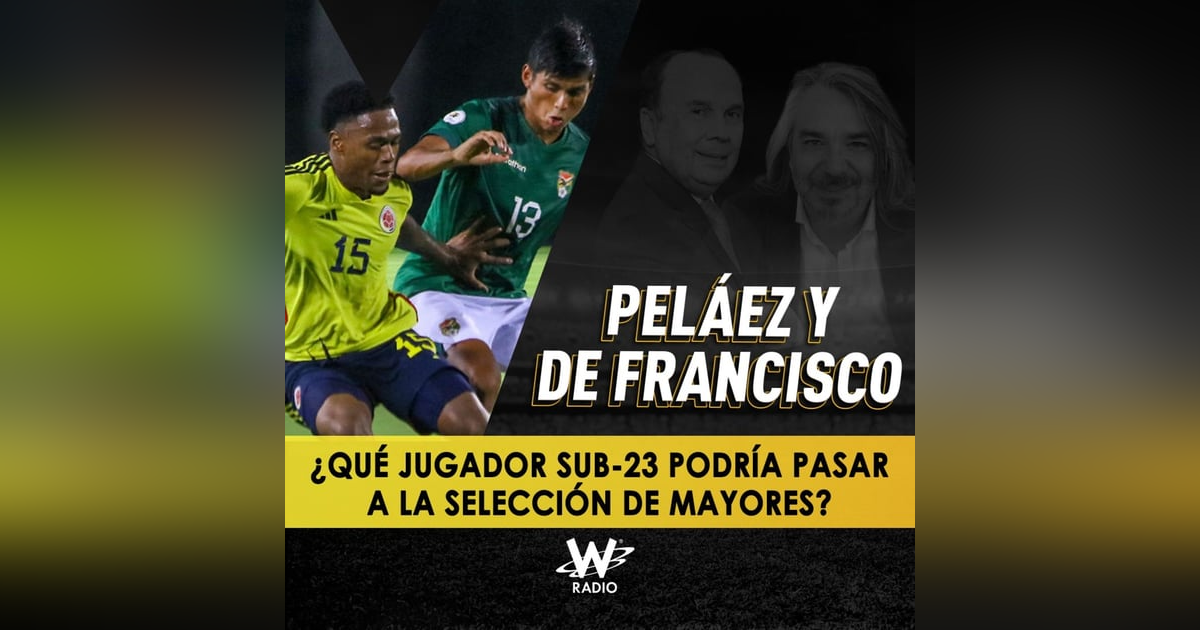 ¿Qué jugador Sub-23 podría pasar a la Selección de mayores? ¿Qué jugador Sub-23 podría pasar a la Selección de mayores?