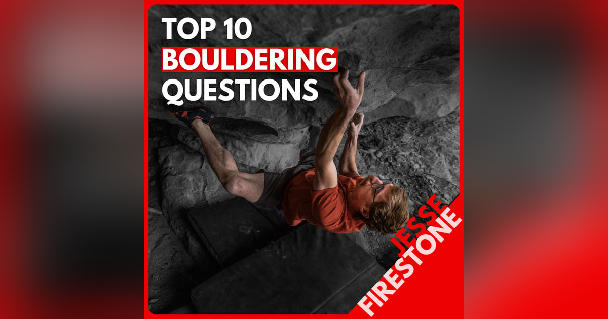 Pro Clinic: Top 10 Bouldering Questions with Coach Jesse Firestone (FREE) Pro Clinic: Top 10 Bouldering Questions with Coach Jesse Firestone (FREE)