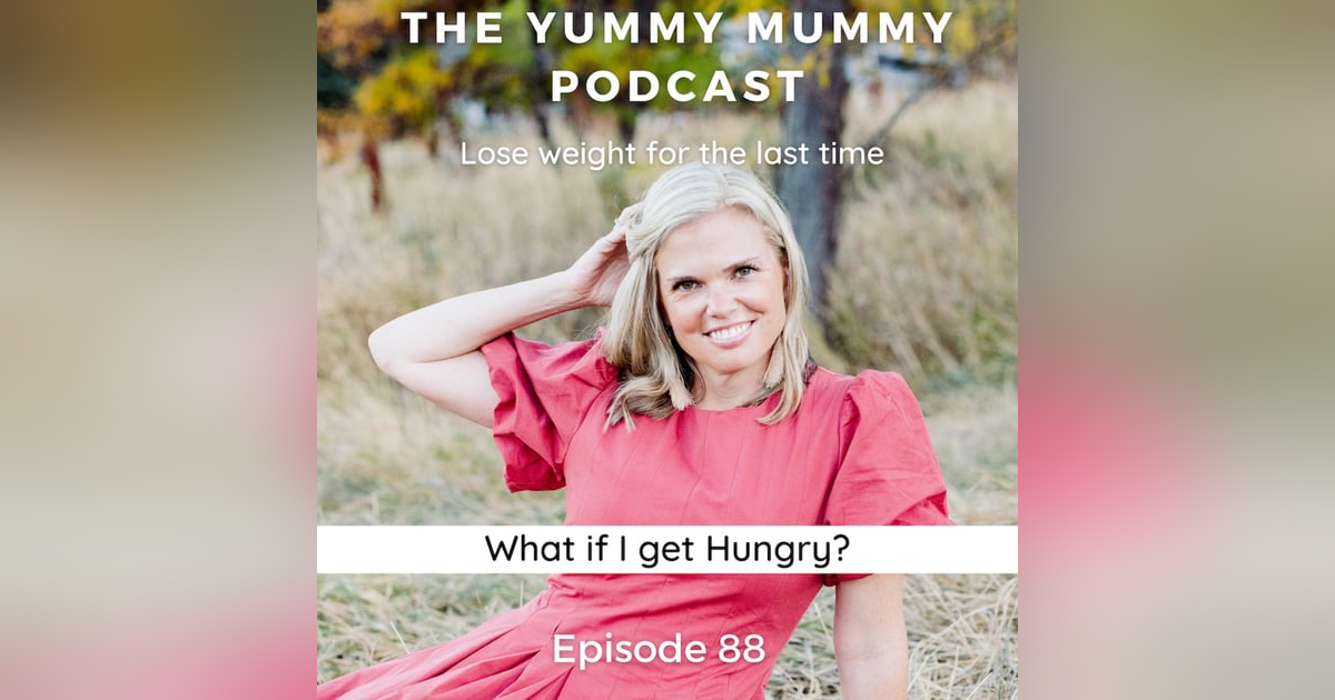 What if I get Hungry? What if I get Hungry?