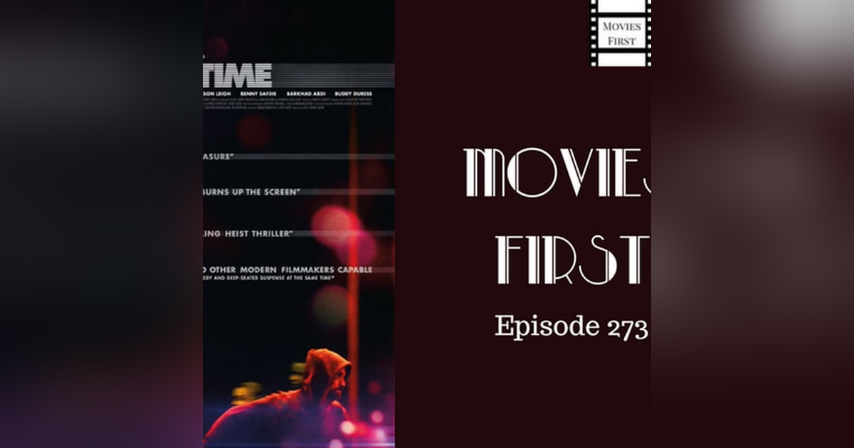 273: Good Time - Movies First with Alex First & Chris Coleman 273: Good Time - Movies First with Alex First & Chris Coleman