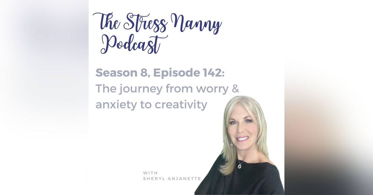 The Journey from Worry & Anxiety to Creativity The Journey from Worry & Anxiety to Creativity