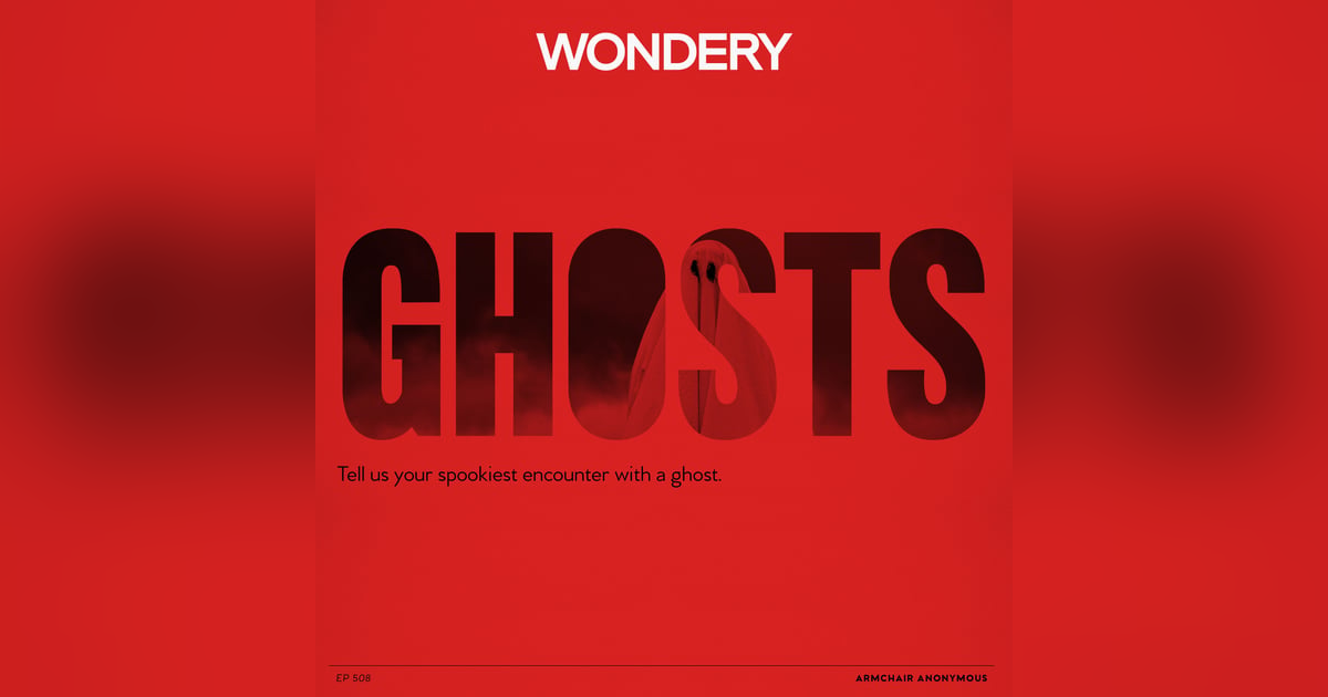 Armchair Anonymous: Ghosts Armchair Anonymous: Ghosts