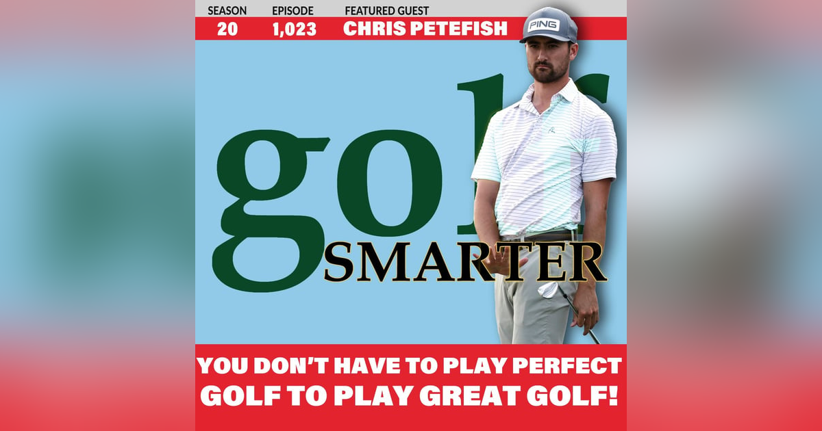 You Don't Need To Play Perfect Golf to Play Great Golf! featuring Chris Petefish You Don't Need To Play Perfect Golf to Play Great Golf! featuring Chris Petefish