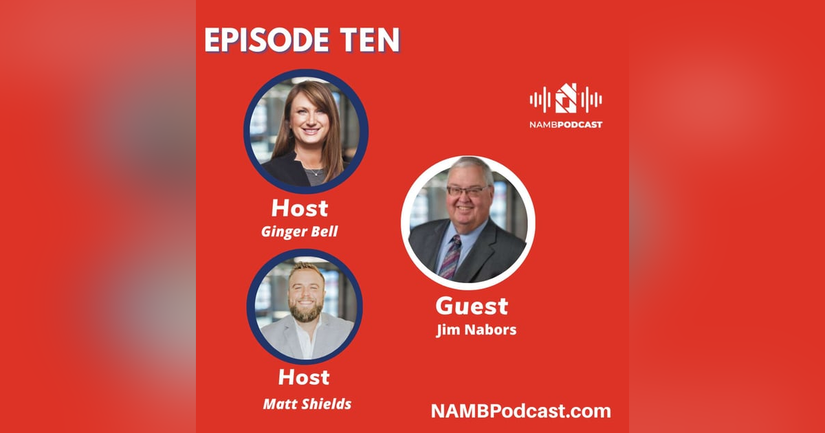 Episode Ten: Passing the Torch: Jim Nabors on Leadership and the Future of NAMB Episode Ten: Passing the Torch: Jim Nabors on Leadership and the Future of NAMB