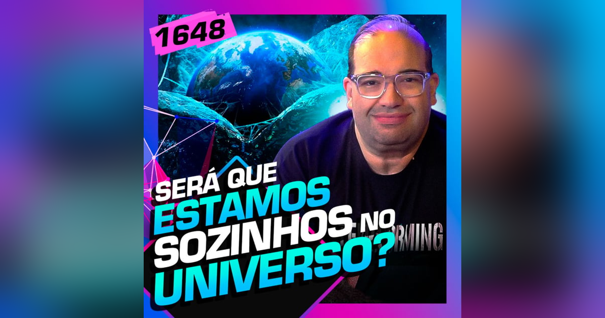 1648 - SERÁ QUE ESTAMOS SOZINHOS NO UNIVERSO?: SÉRGIO SACANI 1648 - SERÁ QUE ESTAMOS SOZINHOS NO UNIVERSO?: SÉRGIO SACANI