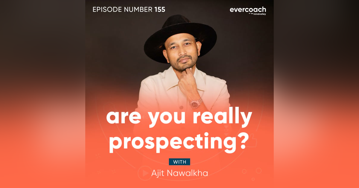 155. Are You Really Prospecting? 155. Are You Really Prospecting?