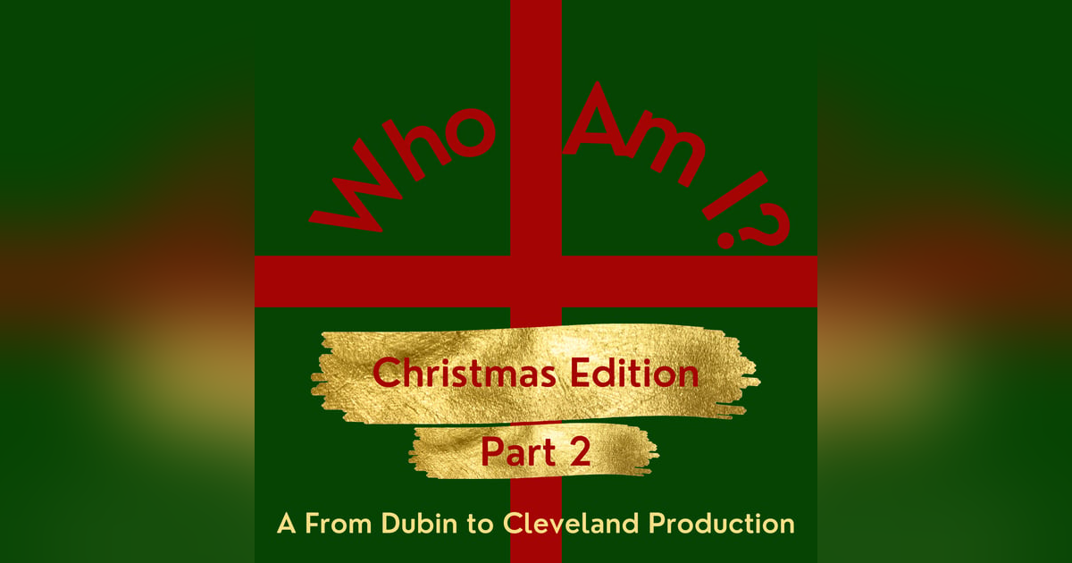 Who Am I? Christmas Edition Part 2 Who Am I? Christmas Edition Part 2