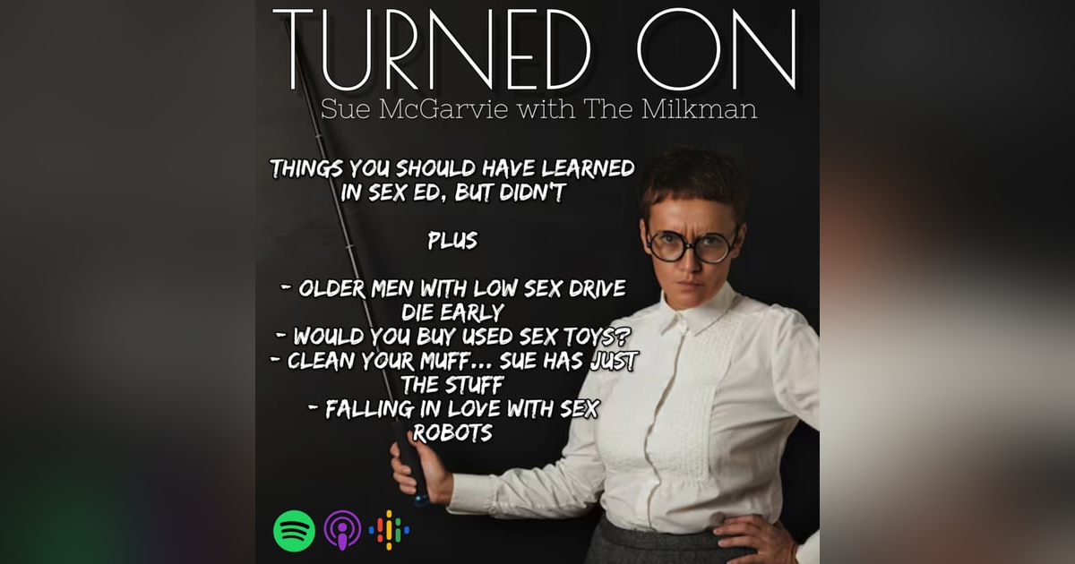 Things You Should Have Learned In Sex Ed, But Didn't - Turned On April 12, 2023 Things You Should Have Learned In Sex Ed, But Didn't - Turned On April 12, 2023